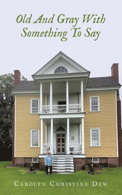 Old And Gray With Something To Say