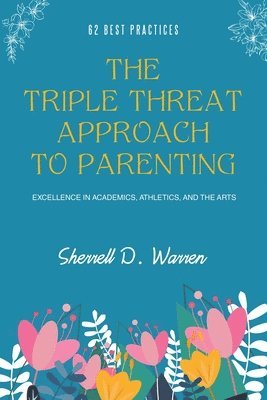 bokomslag The Triple Threat Approach to Parenting