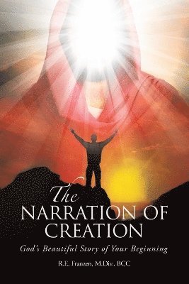 bokomslag The Narration of Creation: God's Beautiful Story of Your Beginning