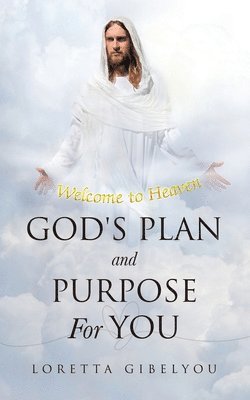 God's Plan and Purpose For You 1