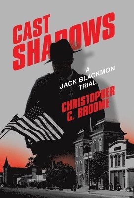 Christopher C Broome, Christopher C. Broome - Cast Shadows, Inbunden