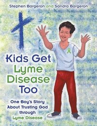 bokomslag Kids Get Lyme Disease Too