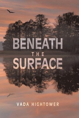 Vada Hightower - Beneath The Surface, Inbunden