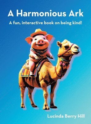 Lucinda Berry Hill - Harmonious Ark, Inbunden