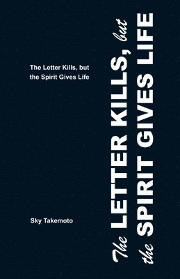 bokomslag Letter Kills, but the Spirit Gives Life