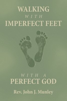 bokomslag Walking with Imperfect Feet with a Perfect God