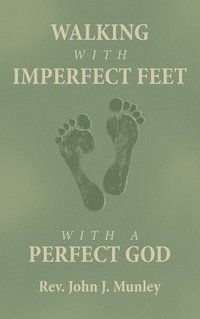 bokomslag Walking with Imperfect Feet with a Perfect God