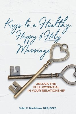 bokomslag Keys to a Healthy, Happy & Holy Marriage