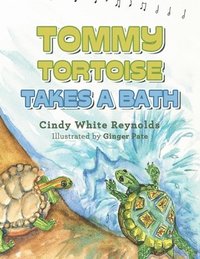 bokomslag Tommy Tortoise Takes a Bath