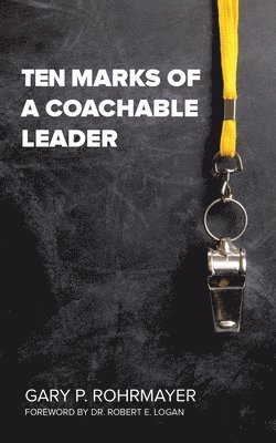 bokomslag Ten Marks of a Coachable Leader