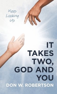 Don W Robertson - It Takes Two, God and You, Inbunden