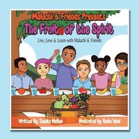 bokomslag Malachi & Friends Presents The Fruit of the Spirit