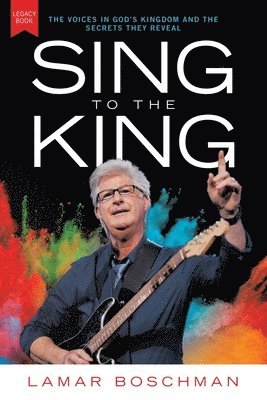 Lamar Boschman - Sing to the King, Häftad