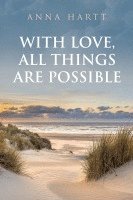 With Love, All Things Are Possible 1