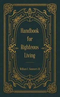 bokomslag Handbook for Righteous Living
