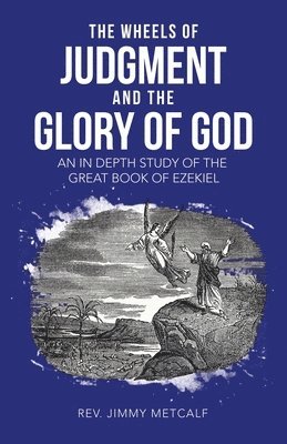 bokomslag Wheels of Judgment and the Glory of God