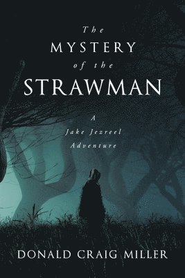 Donald Craig Miller - Mystery of the Strawman, Häftad
