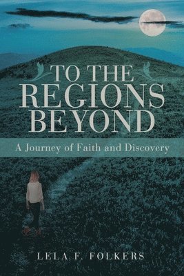 bokomslag To the Regions Beyond