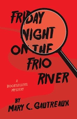 Friday Night on the Frio River 1