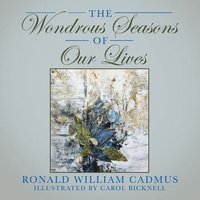 bokomslag The Wondrous Seasons of Our Lives