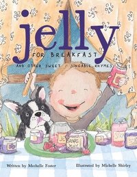 bokomslag Jelly for Breakfast: and other Sweet, Singable Rhymes