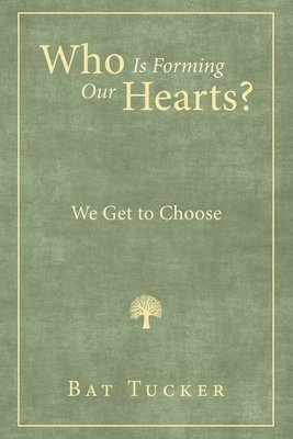 Who Is Forming Our Hearts? 1