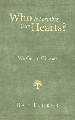 Who Is Forming Our Hearts? 1