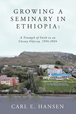 Growing a Seminary in Ethiopia 1