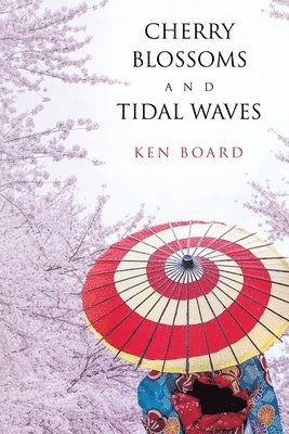 Cherry Blossoms and Tidal Waves 1