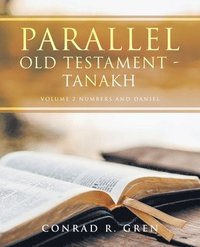 bokomslag Parallel Old Testament - TANAKH: Volume 2 Numbers and Daniel