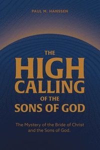 bokomslag High Calling of the Sons of God