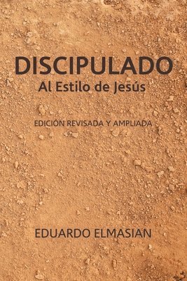 bokomslag DISCIPULADO Al Estilo de Jesús: Edición Revisada y Ampliada