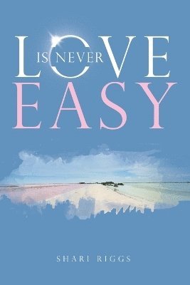 Love Is Never Easy 1