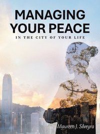 bokomslag Managing Your Peace