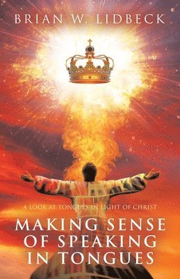 Making Sense of Speaking in Tongues 1