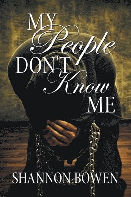 bokomslag My People Don't Know Me