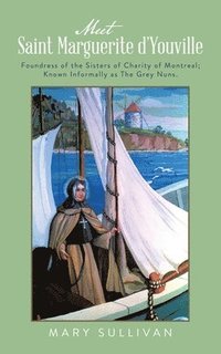 bokomslag Meet Saint Marguerite d'Youville