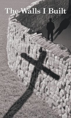 Jason Morrison - Walls I Built, Inbunden