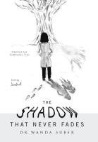 Wanda Suber, Dr. Wanda Suber - Shadow That Never Fades, Inbunden