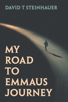 bokomslag My Road To Emmaus Journey