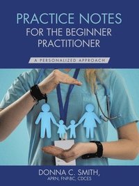 bokomslag Practice Notes for the Beginner Practitioner