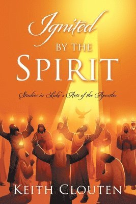 Keith Clouten - Ignited by the Spirit, Häftad