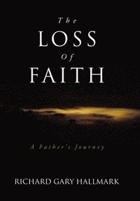 bokomslag The Loss of Faith: A Father's Journey
