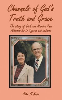 bokomslag Channels of God's Truth and Grace
