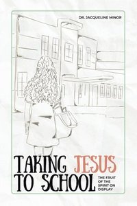 bokomslag Taking Jesus to School