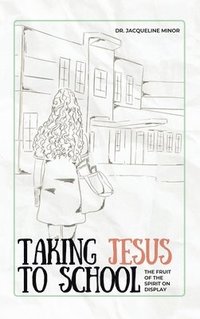 bokomslag Taking Jesus to School