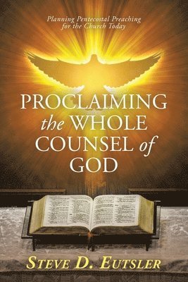 bokomslag Proclaiming the Whole Counsel of God