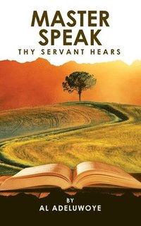 bokomslag Master Speak Thy Servant Hears