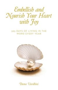 bokomslag Embellish and Nourish Your Heart with Joy