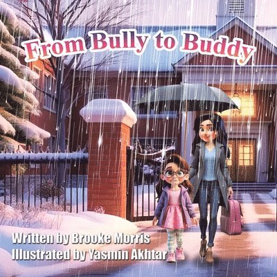 From Bully to Buddy 1